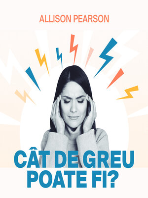 cover image of Cât de greu poate fi?